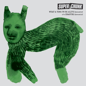Superchunk: What A Time To Be Alive (acoustic) / Erasure (7-Inch Single)