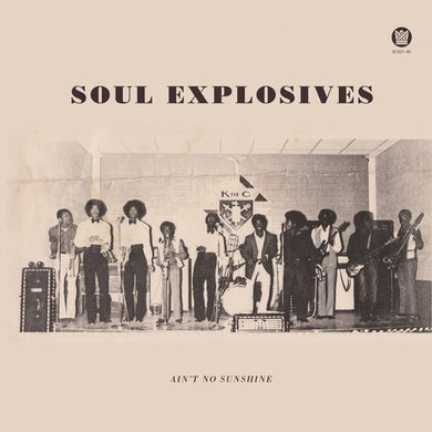 Soul Explosives: Tryin To Get Down / Ain't No Sunshine (7-Inch Single)