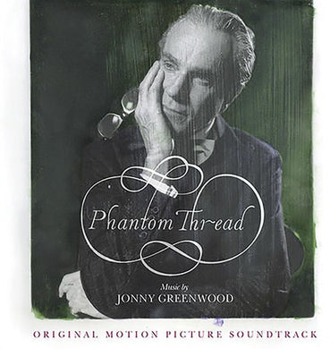 Greenwood, Jonny: Phantom Thread (Original Motion Picture Soundtrack) (Vinyl LP)