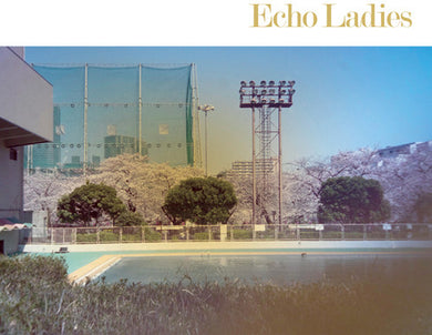 Echo Ladies: Echo Ladies (Vinyl LP)