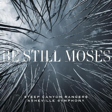 Steep Canyon Rangers & Asheville Symphony: Be Still Moses (Vinyl LP)