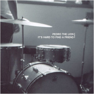 Pedro the Lion: It's Hard To Find A Friend (Vinyl LP)