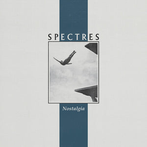 Spectres: Nostalgia (Vinyl LP)