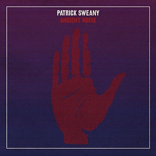 Sweany, Patrick: Ancient Noise (Vinyl LP)