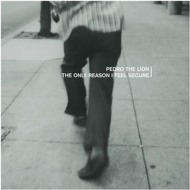 Pedro the Lion: Only Reason I Feel Secure (Vinyl LP)