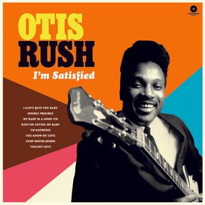 Otis Rush: I'm Satisfied: The Cobra Chess & Duke (1956-1962) (Vinyl LP)
