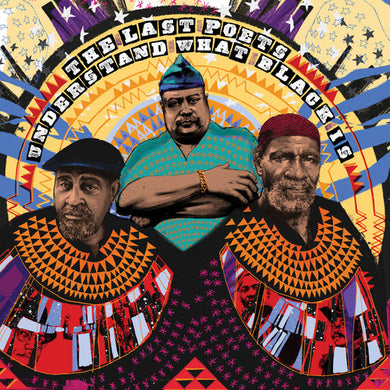 Last Poets: Understand What Black Is (Vinyl LP)