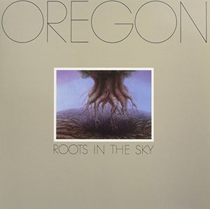 Oregon: Roots In The Sky (Vinyl LP)