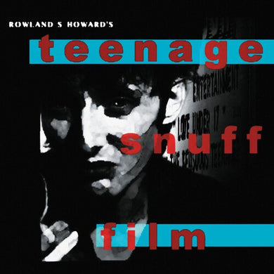 Howard, Rowland S.: Teenage Snuff Film (Vinyl LP)