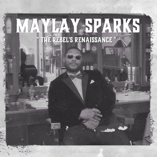 Sparks, Maylay: The Rebel's Renaissance (Vinyl LP)