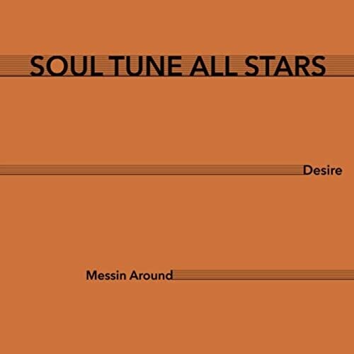 Soul Tune Allstars: Desire / Messin Around (7-Inch Single)