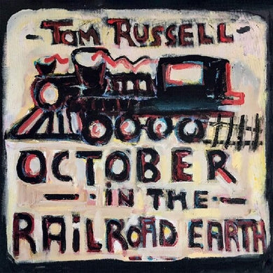 Russell, Tom: October In The Railroad Earth (Vinyl LP)
