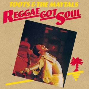 Reggae Got Soulby Toots & the Maytals (Vinyl Record)