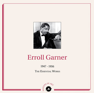 Erroll Garner: 1947-1956: The Essential Works (Vinyl LP)
