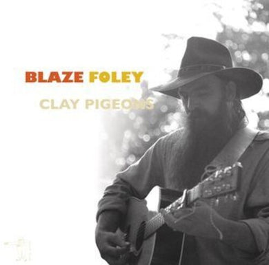 Blaze Foley: Clay Pigeons (Vinyl LP)