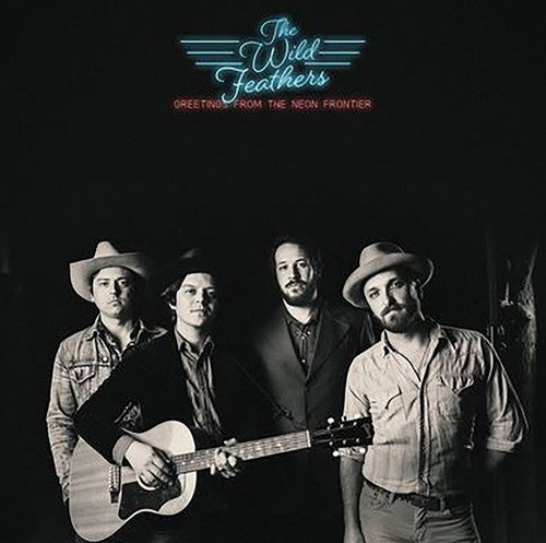 The Wild Feathers: Greetings From The Neon Frontier (Vinyl LP)