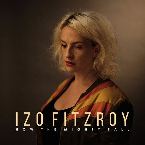 Fitzroy, Izo: How the Mighty Fall (Vinyl LP)