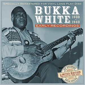 White, Bukka: Early Recordings 1930-1940 (Vinyl LP)