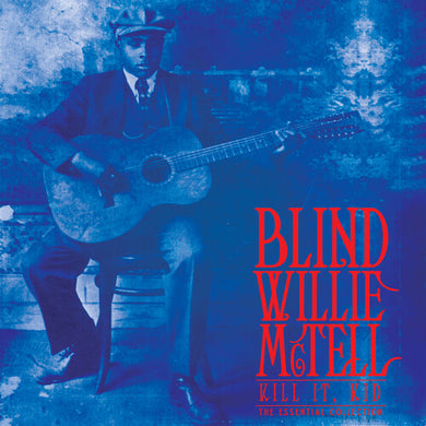 McTell, Blind Willie: Kill It, Kid - The Essential Collection (Vinyl LP)