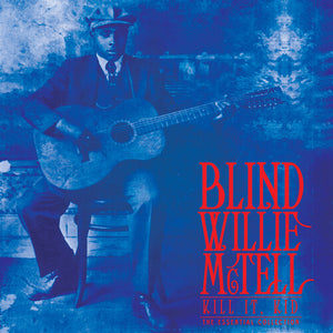 McTell, Blind Willie: Kill It, Kid - The Essential Collection (Vinyl LP)