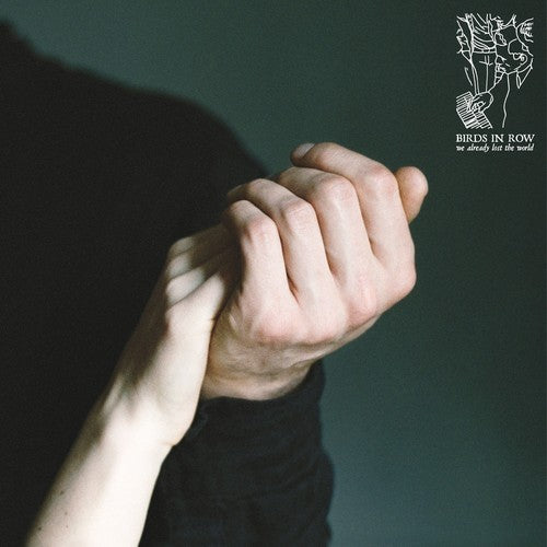 Birds in Row: We Already Lost The World (Vinyl LP)