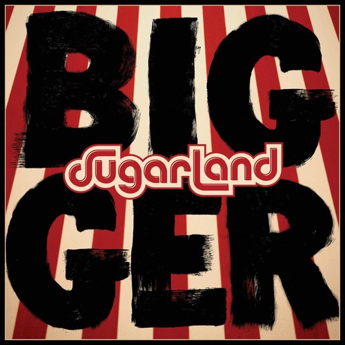 Sugarland: Bigger (Vinyl LP)