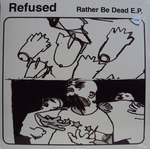 Refused: Rather Be Dead (Vinyl LP)