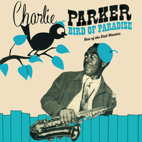 Parker, Charlie: Bird Of Paradise: Best Of The Dial Masters [Limited 180-Gram GreenColored Vinyl] (Vinyl LP)