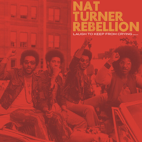 Nat Turner Rebellion: Laugh to Keep From Crying (Vinyl LP)