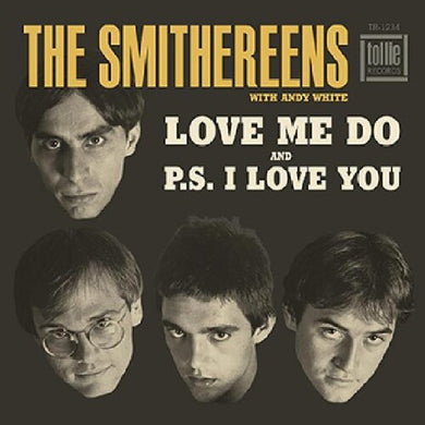 Smithereens: Love Me Do / P.s. I Love You (7-Inch Single)