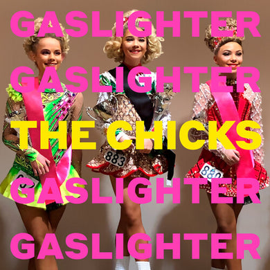 Chicks: Gaslighter (Vinyl LP)