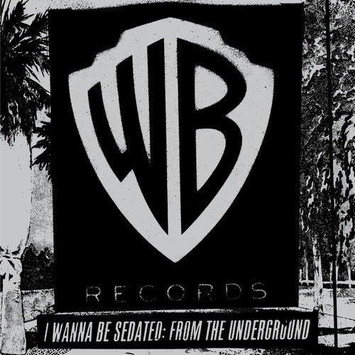 I Wanna Be Sedated: From the Underground / Var: I Wanna Be Sedated: From The Underground (Vinyl LP)