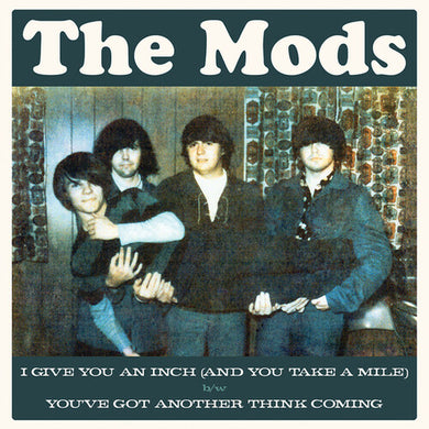Mods: I Give You An Inch (And You...) (7-Inch Single)