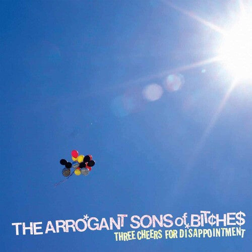 Arrogant Sons of Bitches: Three Cheers For Disappointment (Vinyl LP)