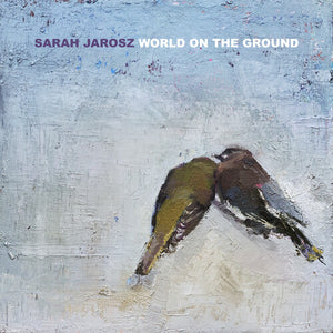 Jarosz, Sarah: World On The Ground (Vinyl LP)