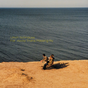 Schnauss, Ulrich: Far Away Trains Passing By (Vinyl LP)
