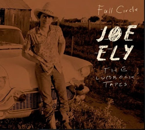 Ely, Joe: The Lubbock Tapes: Full Circle (Vinyl LP)