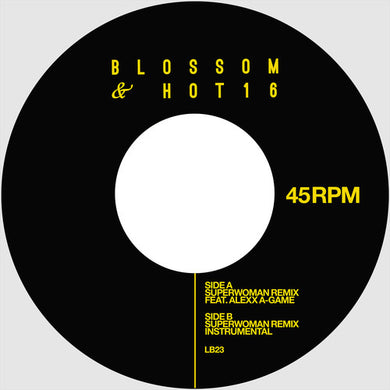 Blossom & Hot16: Superwoman (Remix) Ft. Alexx A-Game (7-Inch Single)