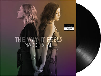 Maddie & Tae: The Way It Feels (Vinyl LP)