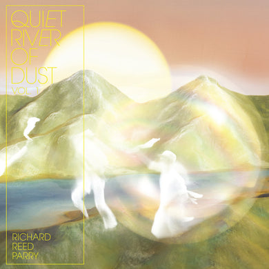 Parry, Richard Reed: Quiet River Of Dust 1 (Vinyl LP)