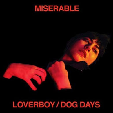 Miserable: Loverboy / Dog Days (Vinyl LP)