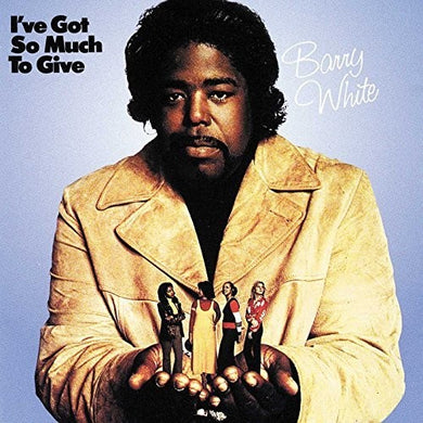 Barry White: I've Got So Much To Give (Vinyl LP)