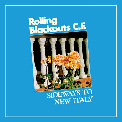 Rolling Blackouts Coastal Fever: Sideways To New Italy (Vinyl LP)