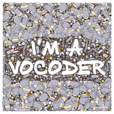Various Artists: I'M A Vocoder (Vinyl LP)