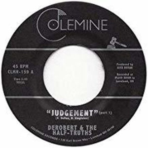 Derobert & the Half-Truths: Judgement Pt. 1 / Judgement Pt. 2 (7-Inch Single)