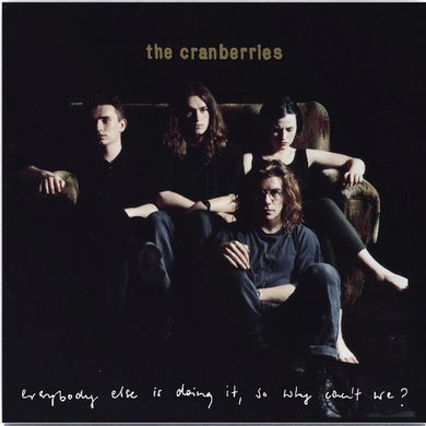 Cranberries: Everybody Else Is Doing It, So Why Can't We (Vinyl LP)
