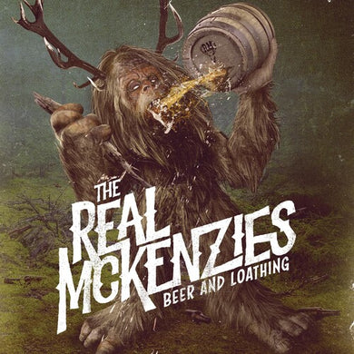 Real McKenzies: Beer And Loathing (Vinyl LP)
