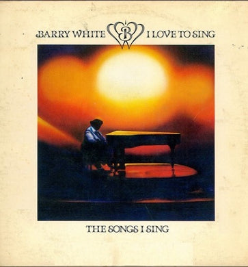White, Barry: I Love To Sing The Songs I Sing (Vinyl LP)