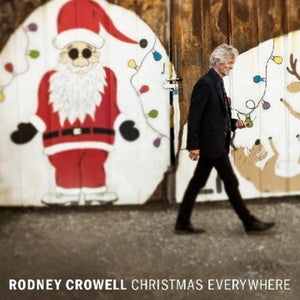 Crowell, Rodney: Christmas Everywhere (Vinyl LP)