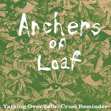 Archers of Loaf: Talking Over Talk / Cruel Reminder (7-Inch Single)